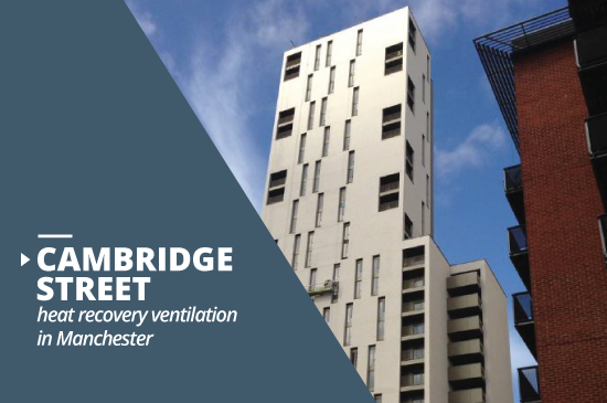 Cambridge Street building heat recovery ventilation project in Manchester|Cambridge Street Manchester MVHR project