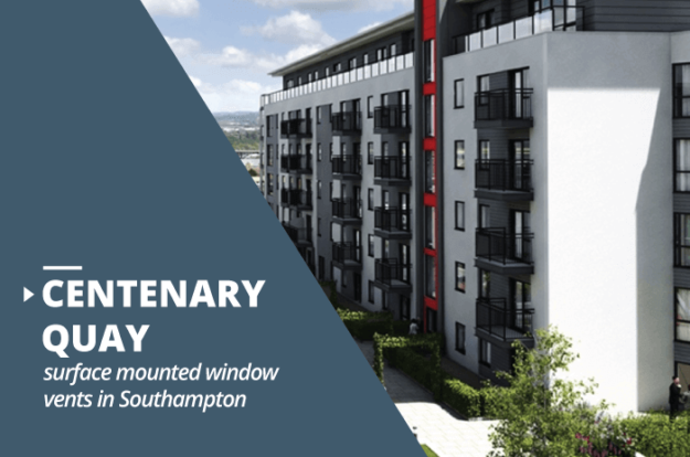 Centenary Quay surface mounted window vents project in Southampton